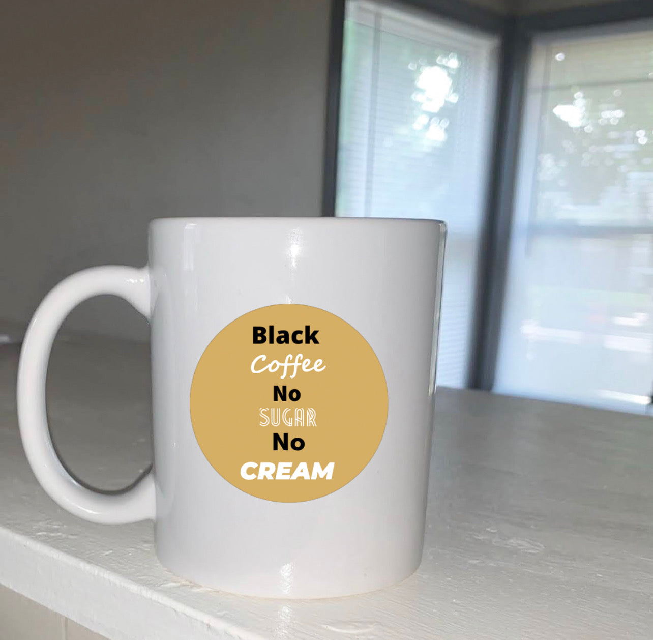 Black Coffee No Sugar No Cream Ceramic Mug 11oz